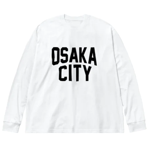 大阪市 OSAKA CITY ビッグシルエットロングスリーブTシャツ