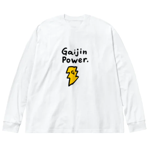 外人パワー Gaijin Power Big Long Sleeve T-Shirt