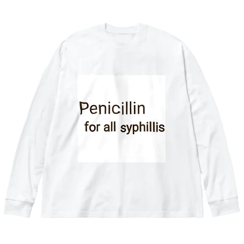 PENICILLIN for all syphilis ビッグシルエットロングスリーブTシャツ