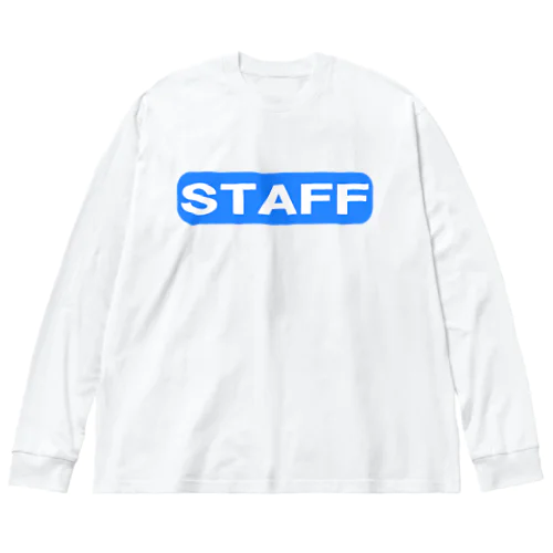 STAFF　ー片面ﾌﾟﾘﾝﾄ Big Long Sleeve T-Shirt