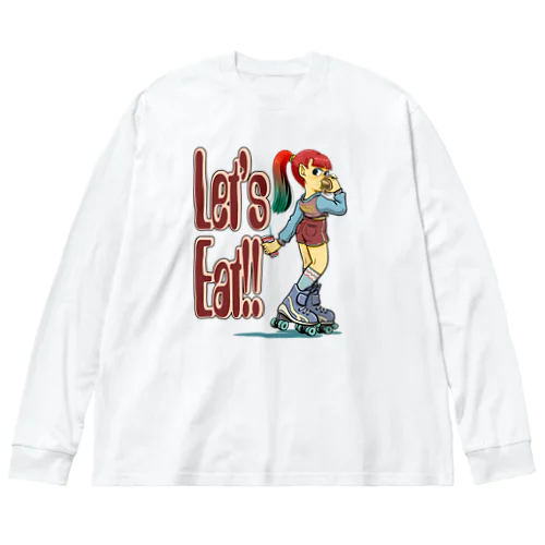 “let's eat!!" Big Long Sleeve T-Shirt