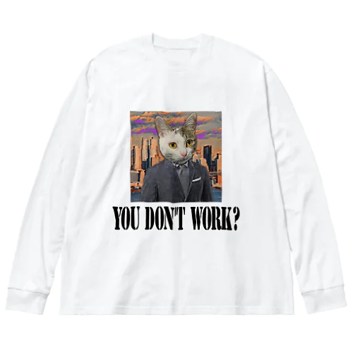 無職に厳しい猫 Big Long Sleeve T-Shirt