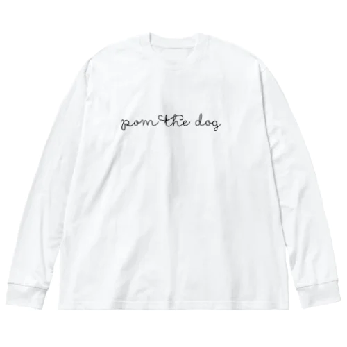 POM THE DOG ビッグシルエットロングスリーブTシャツ