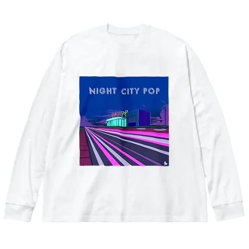 NIGHT CITY POP Big Long Sleeve T-Shirt