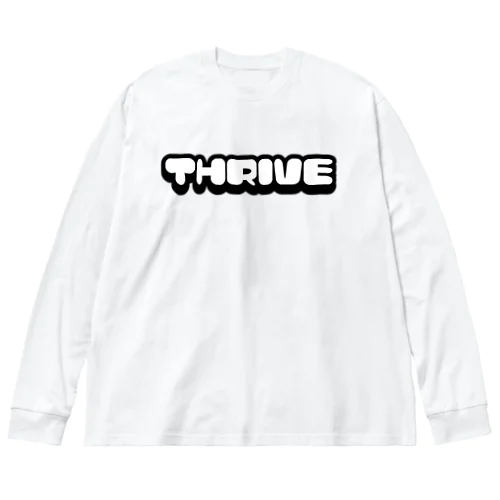 『THRIVE ~逞しく生きる~』 Big Long Sleeve T-Shirt
