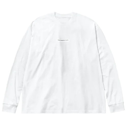 あいどんにーじゅーいんまいらいふ Big Long Sleeve T-Shirt