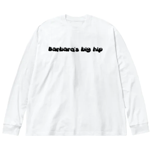 バーバラ Big Long Sleeve T-Shirt