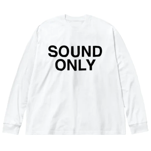 SOUND ONLY-サウンド・オンリー- ビッグシルエットロングスリーブTシャツ