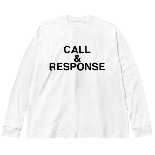 CALL&RESPONSE-コール・アンド・レスポンス- ビッグシルエットロングスリーブTシャツ