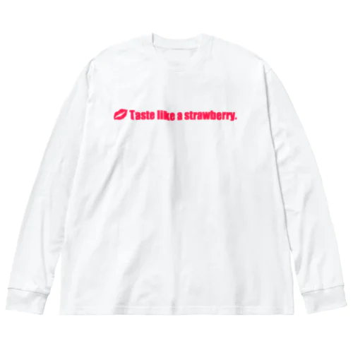 Taste like a strawberry. ビッグシルエットロングスリーブTシャツ