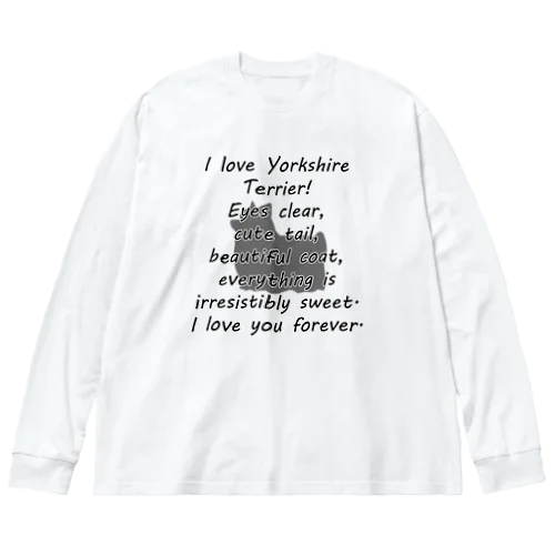 ヨークシャーテリア Big Long Sleeve T-Shirt