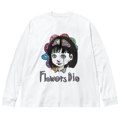 Flower Dies ビッグシルエットロングスリーブTシャツ