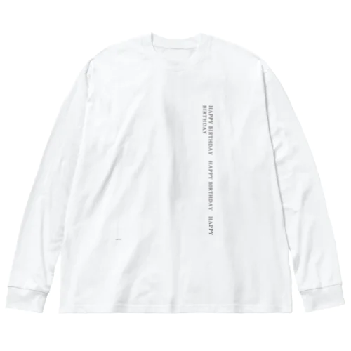 チラ見せ誕生日祝い縦版・HAPPY BITHDAY Big Long Sleeve T-Shirt