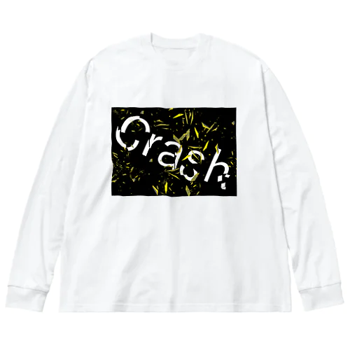 CRASH！！ Big Long Sleeve T-Shirt