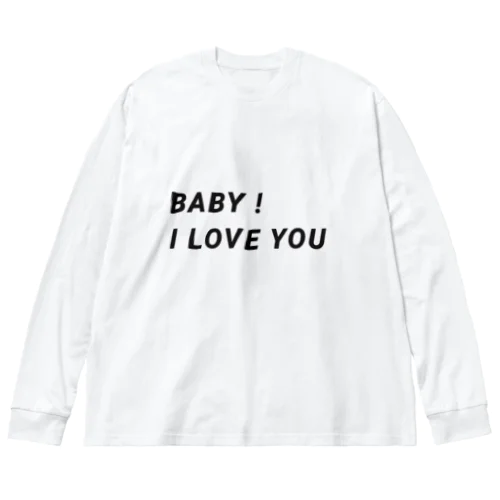 BABY! I LOVE YOU ビッグシルエットロングスリーブTシャツ