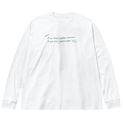 I can live without romance. ビッグシルエットロングスリーブTシャツ