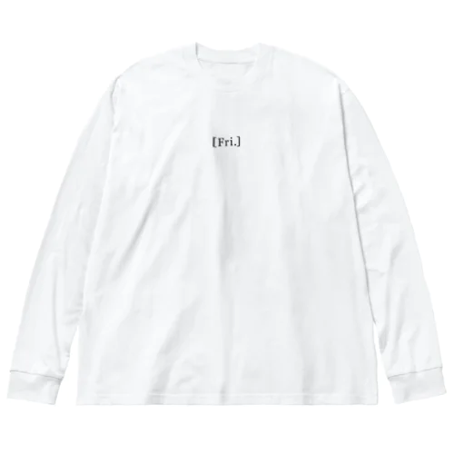 今日は金曜日 Big Long Sleeve T-Shirt