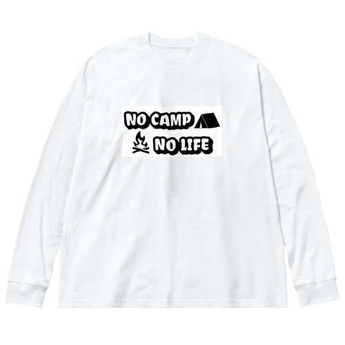 NO CAMP NO LIFE Big Long Sleeve T-Shirt
