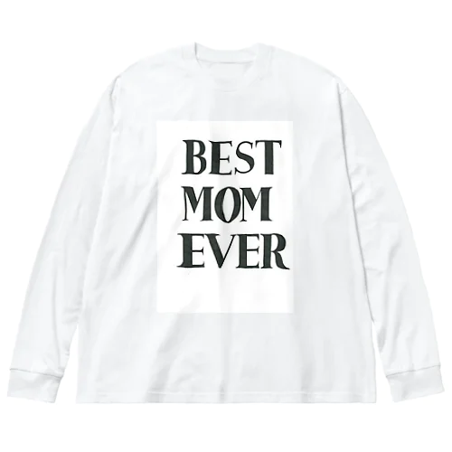 Best Mom Ever  ビッグシルエットロングスリーブTシャツ