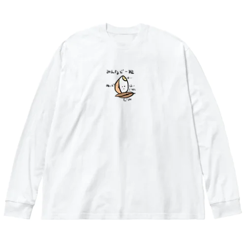 みんなで一粒 Big Long Sleeve T-Shirt