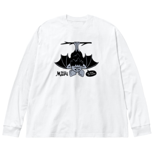 もう無理なコウモリ Big Long Sleeve T-Shirt