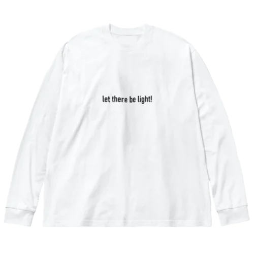 let there be light ビッグシルエットロングスリーブTシャツ