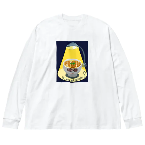 かつ丼喰うか? 264-1 Big Long Sleeve T-Shirt