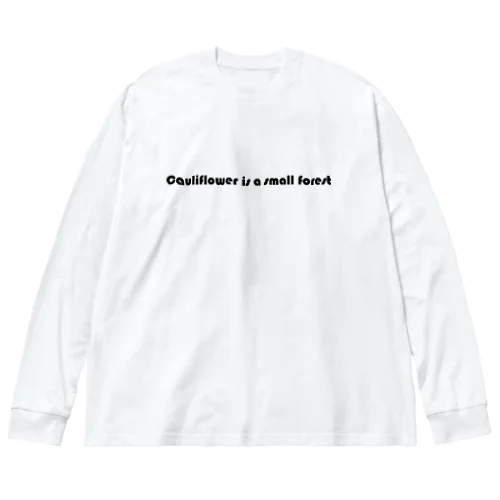 カリフラワーは小さな森 Big Long Sleeve T-Shirt