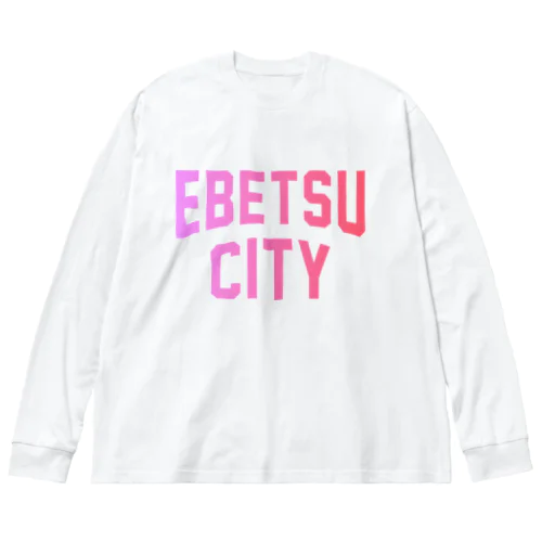 江別市 EBETSU CITY ビッグシルエットロングスリーブTシャツ