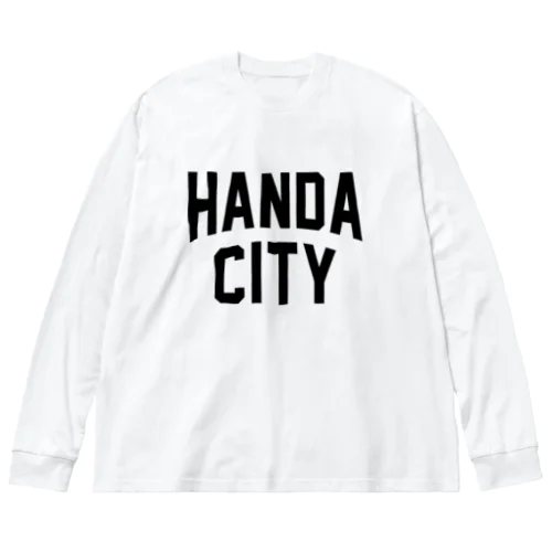 半田市 HANDA CITY ビッグシルエットロングスリーブTシャツ
