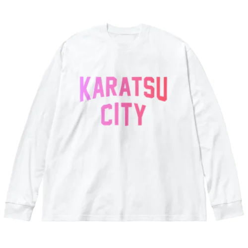 唐津市 KARATSU CITY ビッグシルエットロングスリーブTシャツ