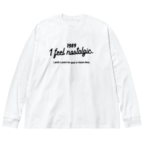 1989ver. 懐かしのあの頃に戻りたい。for black ビッグシルエットロングスリーブTシャツ