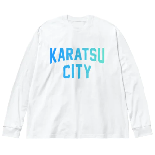 唐津市 KARATSU CITY ビッグシルエットロングスリーブTシャツ