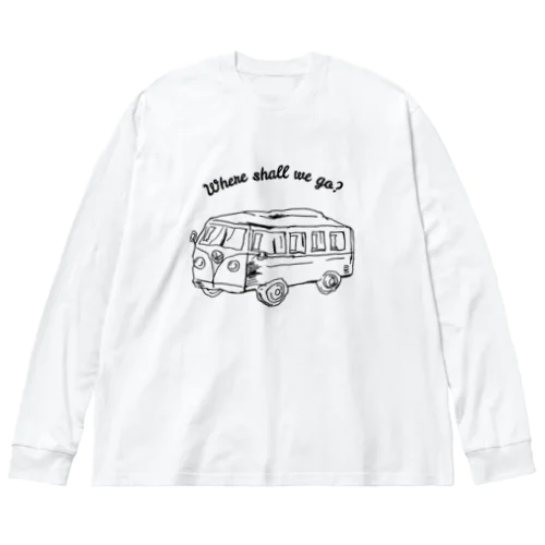 ワーゲンバスでどこに行こう？ Big Long Sleeve T-Shirt