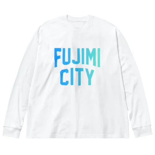 富士見市 FUJIMI CITY ビッグシルエットロングスリーブTシャツ