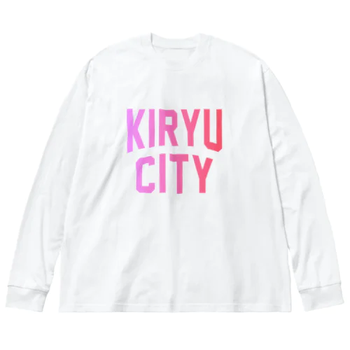 桐生市 KIRYU CITY ビッグシルエットロングスリーブTシャツ