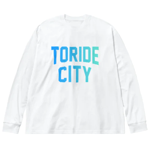 取手市 TORIDE CITY Big Long Sleeve T-Shirt