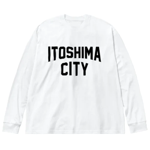 糸島市 ITOSHIMA CITY Big Long Sleeve T-Shirt