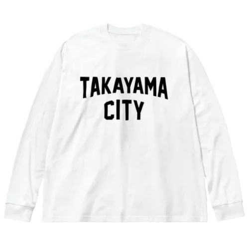 高山市 TAKAYAMA CITY ビッグシルエットロングスリーブTシャツ