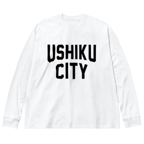牛久市 USHIKU CITY Big Long Sleeve T-Shirt