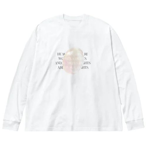 HUMAN RIGHTS ARE WOMEN RIGHTS , ビッグシルエットロングスリーブTシャツ