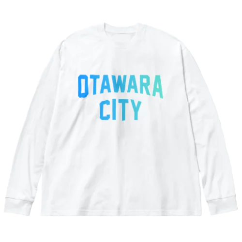 大田原市 OTAWARA CITY ビッグシルエットロングスリーブTシャツ