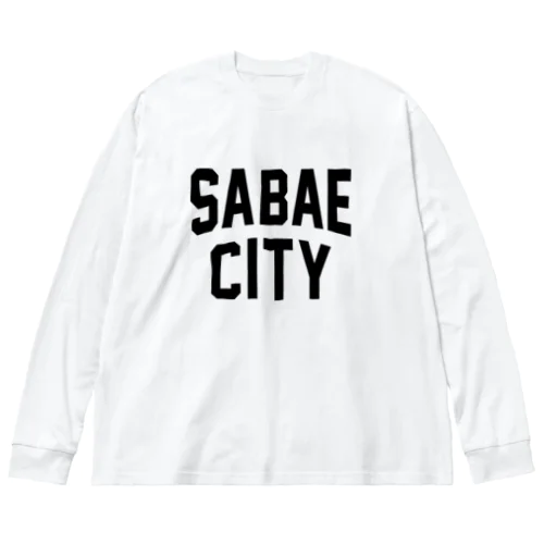 鯖江市 SABAE CITY ビッグシルエットロングスリーブTシャツ