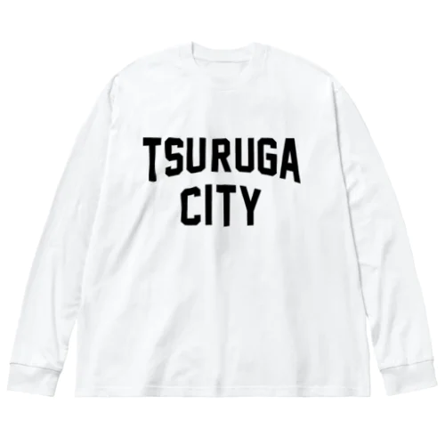 敦賀市 TSURUGA CITY Big Long Sleeve T-Shirt
