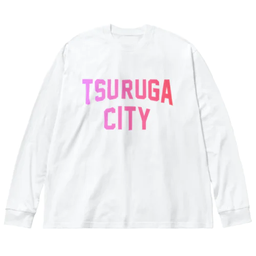 敦賀市 TSURUGA CITY Big Long Sleeve T-Shirt