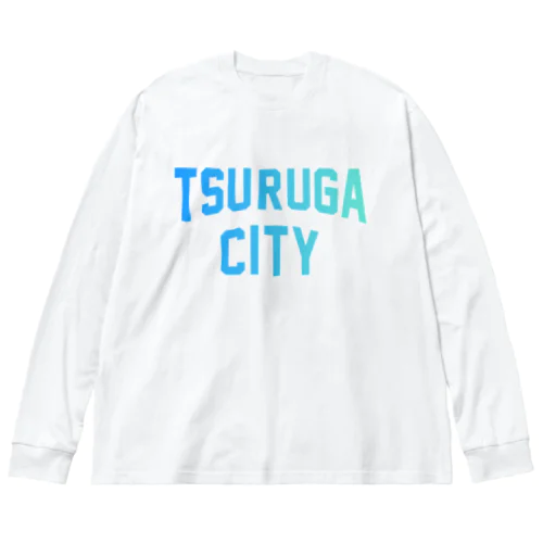 敦賀市 TSURUGA CITY Big Long Sleeve T-Shirt