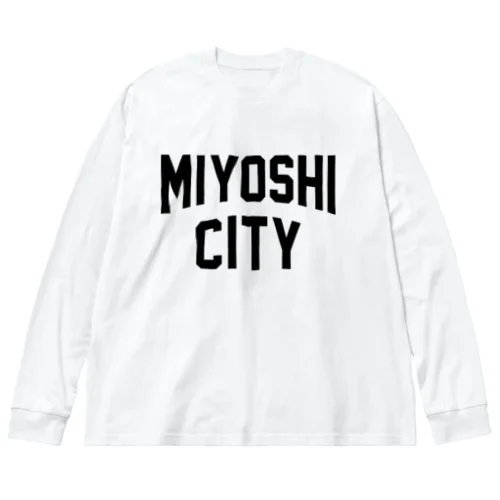 みよし市 MIYOSHI CITY ビッグシルエットロングスリーブTシャツ