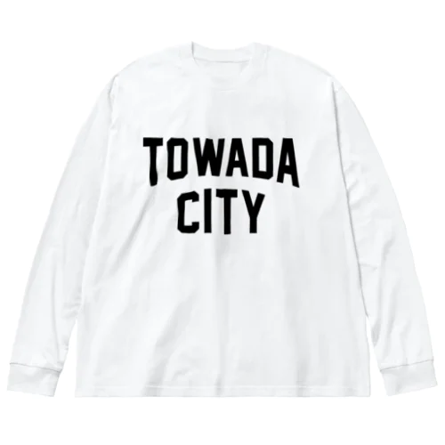 十和田市 TOWADA CITY ビッグシルエットロングスリーブTシャツ