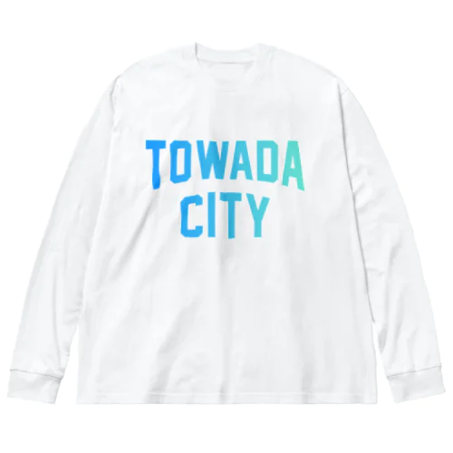 十和田市 TOWADA CITY ビッグシルエットロングスリーブTシャツ