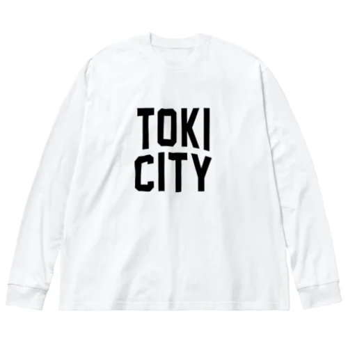 土岐市 TOKI CITY Big Long Sleeve T-Shirt